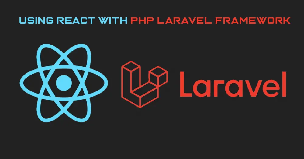 Using React with PHP Laravel framework