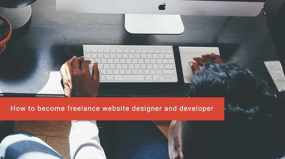 How to become freelance website designer and developer